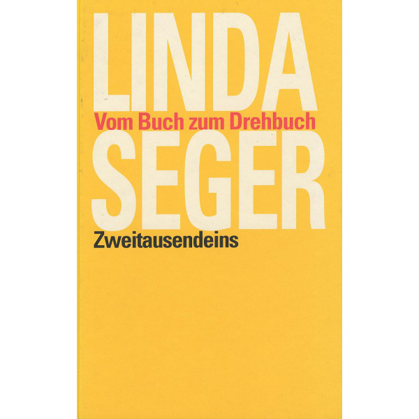 Linda Seger: Vom Buch zum Drehbuch.