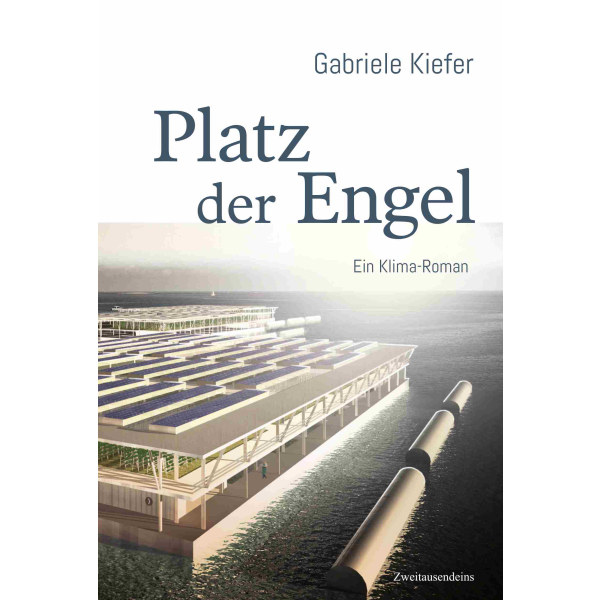 Gabriele Kiefer: Platz der Engel. Ein Klima-Roman.