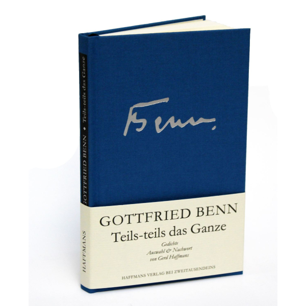 Gottfried Benn: Teils-teils das Ganze.