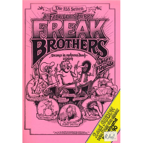 Gilbert Shelton: Die 128 Seiten der Fabulous Freak Brothers und ihrer Freunde & Die besonderen Vorkommnisse des Philbert Desanex alias Wonder Wart-Hog (2 Bde).