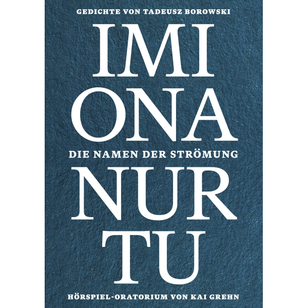 Tadeusz Borowski/Kai Grehn: Imiona Nurtu. Die Namen der Strömung