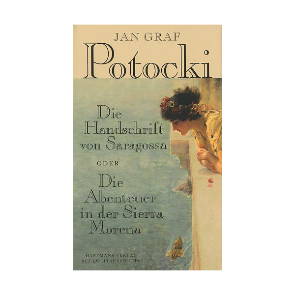 Jan Potocki: Die Handschrift von Saragossa Oder Die Abenteuer in der Sierra Morena.