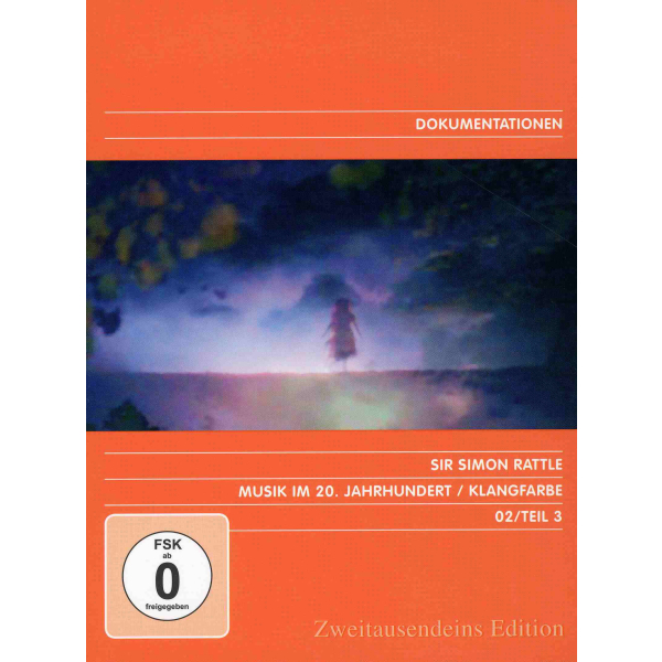 Musik im 20. Jahrhundert - Die Revolution der Klänge Vol. 3: Klangfarbe. Zweitausendeins Edition Dokumentation 02/Teil 3.