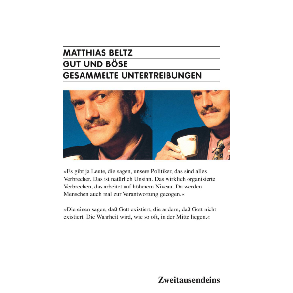 Matthias Beltz: Gut und Böse.