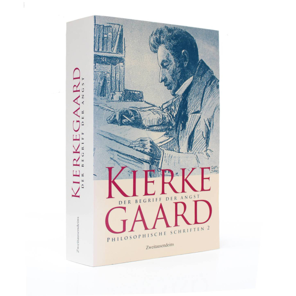 Sören Kierkegaard: Der Begriff der Angst. Philosophische Schriften 2.