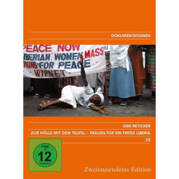 Zur Hölle mit dem Teufel – Frauen für ein freies Liberia. Zweitausendeins Edition Dokumentation 23.